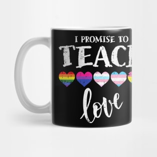 To Teach Love LGBT-Q Pride Proud Ally Teacher Mug